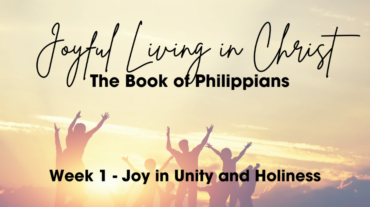 Joy in Unity and Holiness