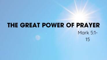 The Great Power of Prayer