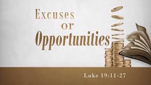 From The Manger to The Cross – Excuses or Opportunities – Luke 19: 11-27 – March 22nd, 2026