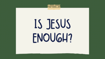 Let Jesus Be Enough – Colossians 2: 11-23 – October 11th, 2026